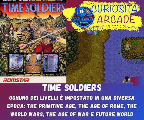 Curiosità sui giochi arcade: Time Soldiers. Ognuno dei livelli è impostato in una diversa epoca, The Primitive Age, The Age of Rome, The World Wars, The Age of War e Future World